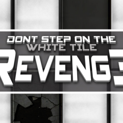 Dont Step on the White Tile Revenge