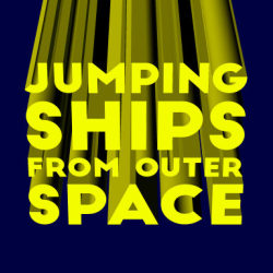 Jumping ships from outer space